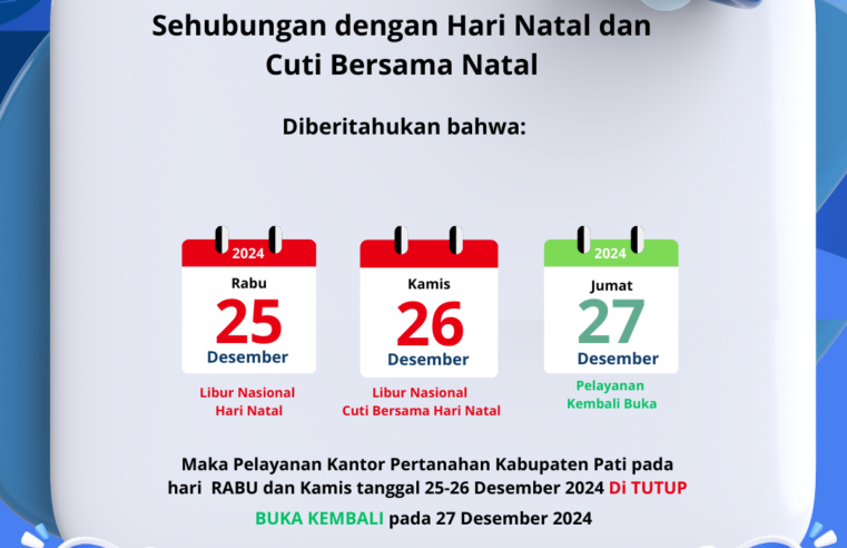 BPN Pati Umumkan Libur Pelayanan Hari Raya Natal