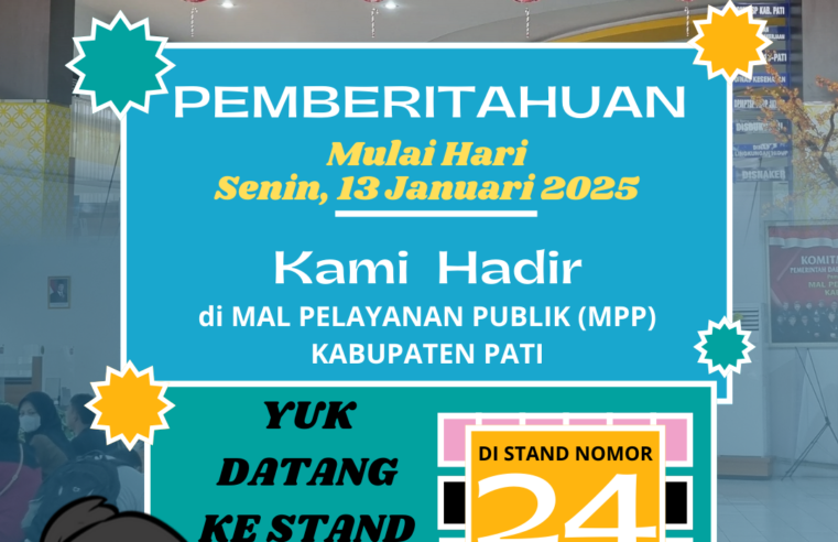 Kantah Kab Pati Buka Pelayanan di Mal Pelayanan Publik Kabupaten Pati mulai Senin, 13 Januari 2025