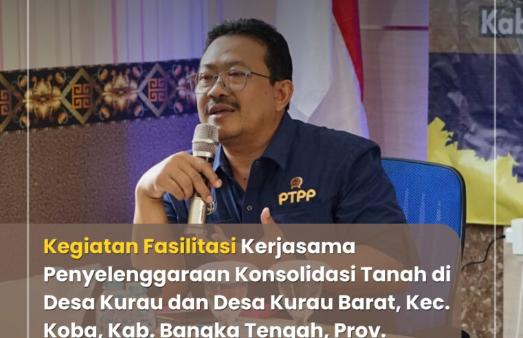 Kolaborasi Menjadi Kunci Sukses Konsolidasi Tanah di Bangka Tengah