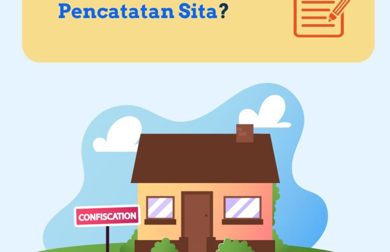 Apa itu Pencatatan Sita dalam Pertanahan?
