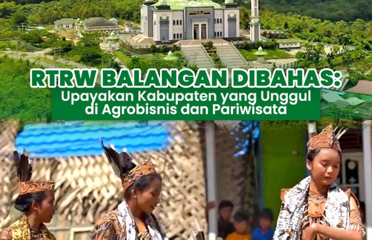 RTRW Balangan Dibahas:Upayakan Kabupaten yang Unggul di Agrobisnis dan Pariwisata