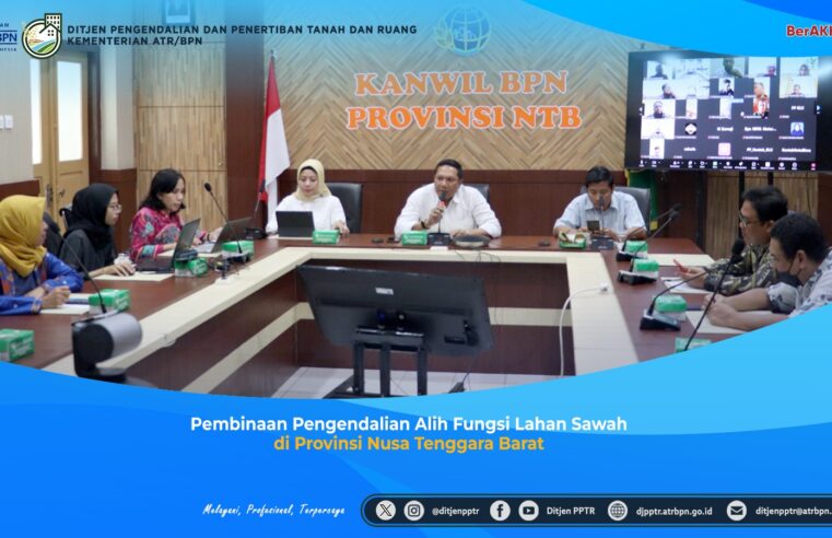 Pembinaan Pengendalian Alih Fungsi Lahan Sawah di Provinsi Nusa Tenggara Barat