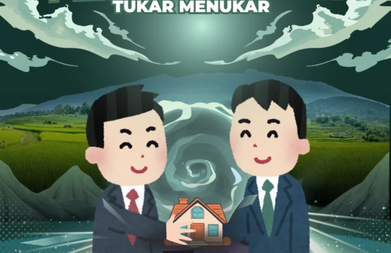 Begini Persyaratan Peralihan Hak Tukar Menukar di Kantor Pertanahan