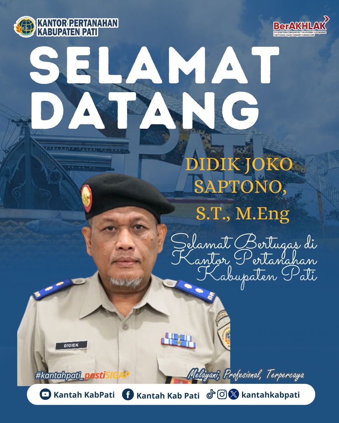 Segenap Keluarga Besar Kantor Pertanahan Kabupaten Pati Mengucapkan Selamat Datang dan Selamat Bergabung di Kantor Pertanahan Kabupaten Pati kepada Bapak Didik Joko Saptono, S.T., M.Eng