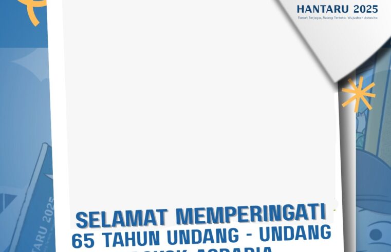 yuk gunakan Twibbon HANTARU 2025 versi Kantor Pertanahan Kabupaten Pati