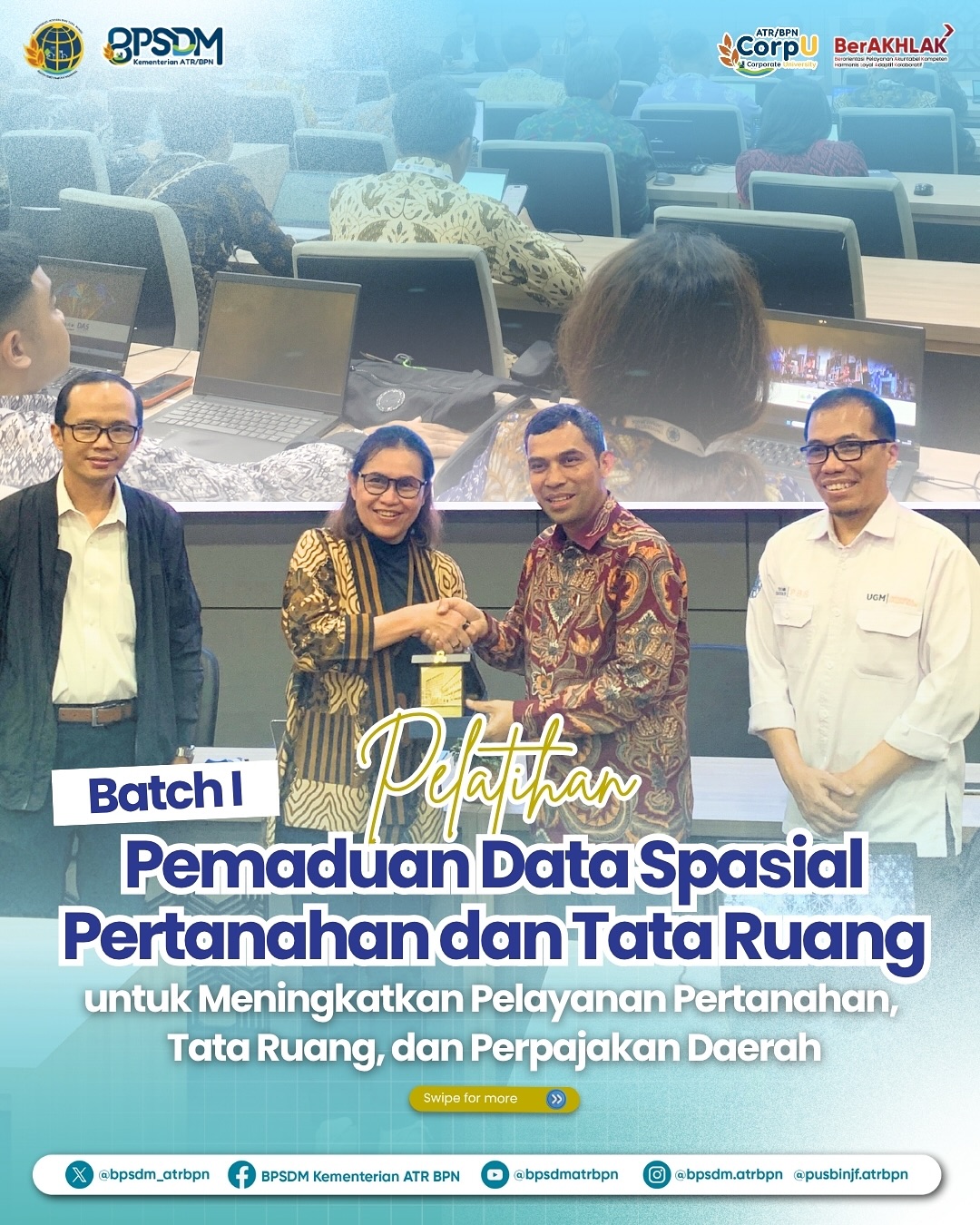 Pelatihan Pemaduan Data Spasial Pertanahan dan Tata Ruang: Untuk Meningkatkan Pelayanan Pertanahan, Tata Ruang, dan Perpajakan Daerah