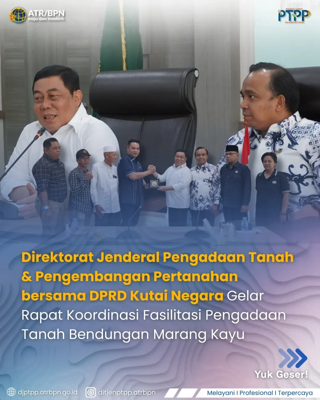 Direktorat Jendral Pengadaan Tanah & Pengembangan Pertanahan bersama DPRD Kutai Negara Gelar rapat koordinasi fasilitas pengadaan tanah bendungan marang kayu