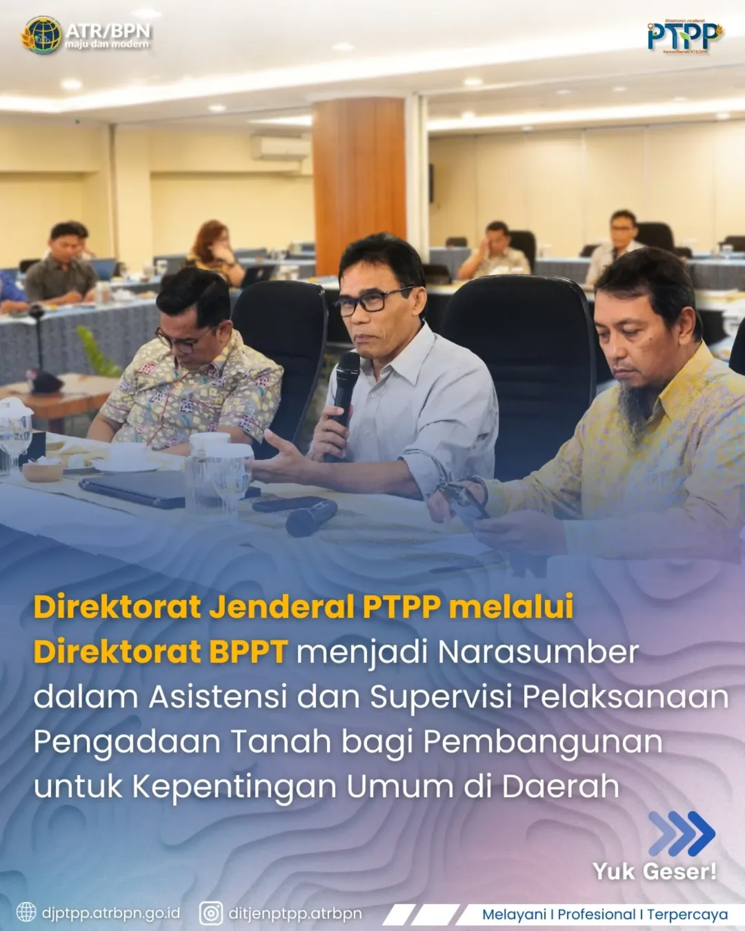 Direktorat Jenderal PTPP melalui Direktorat BPPT menjadi narasumber dalam asistensi dan supervisi pelaksanaan pengadaan tanah bagi pembangunan untuk kepentingan umum di daerah