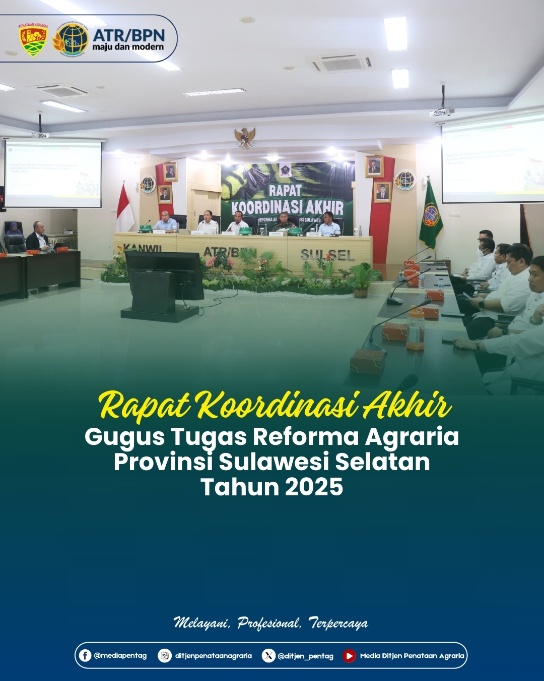 Rapat Koordinasi Akhir Gugus Tugas Reforma Agraria Provinsi Sulawesi Selatan Tahun 2025