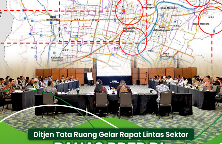 Ditjen Tata Ruang Gelar Rapat Lintas Sektor : Bahas RDTR di Provinsi Jawa Timur