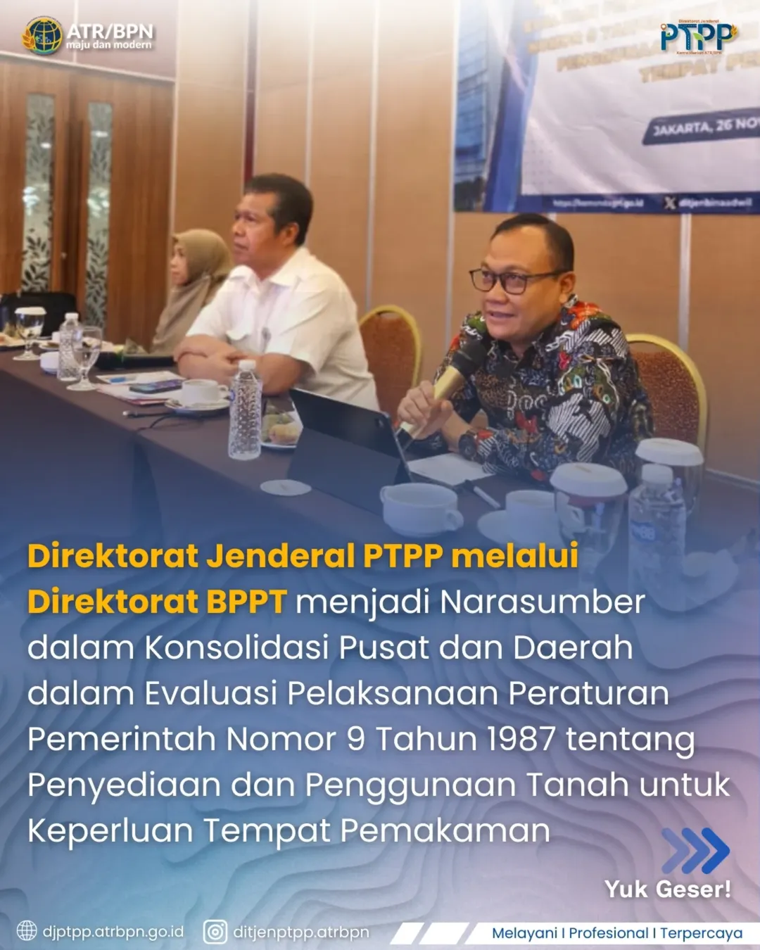 Direktorat Jenderal PTPP melalui Direktorat BPPT menjadi narasumber dalam konsolidasi pusat dan daerah dalam evaluasi pelaksanaan peraturan pemerintah no 9 tahun 1987 tentang penyediaan dan penggunaan tanah untuk keperluan tempat pemakaman