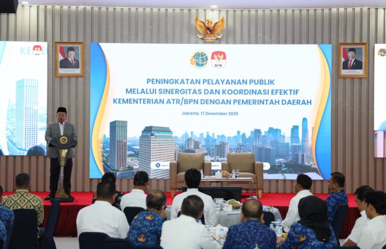 Pastikan Pelayanan Bersih, Kementerian ATR/BPN Gandeng KPK dalam Proses Perbaikan Sistem Layanan Pertanahan