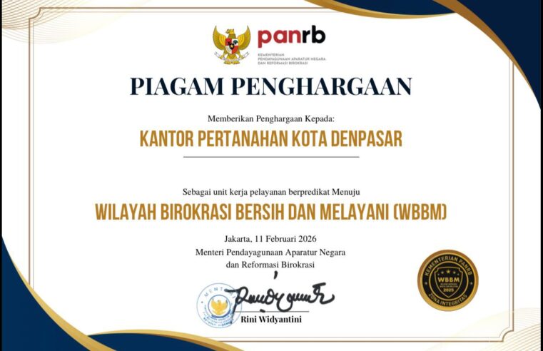Bukti Pelayanan Publik yang Bersih dan Akuntabel, Kantah Kota Denpasar Raih Predikat WBBM