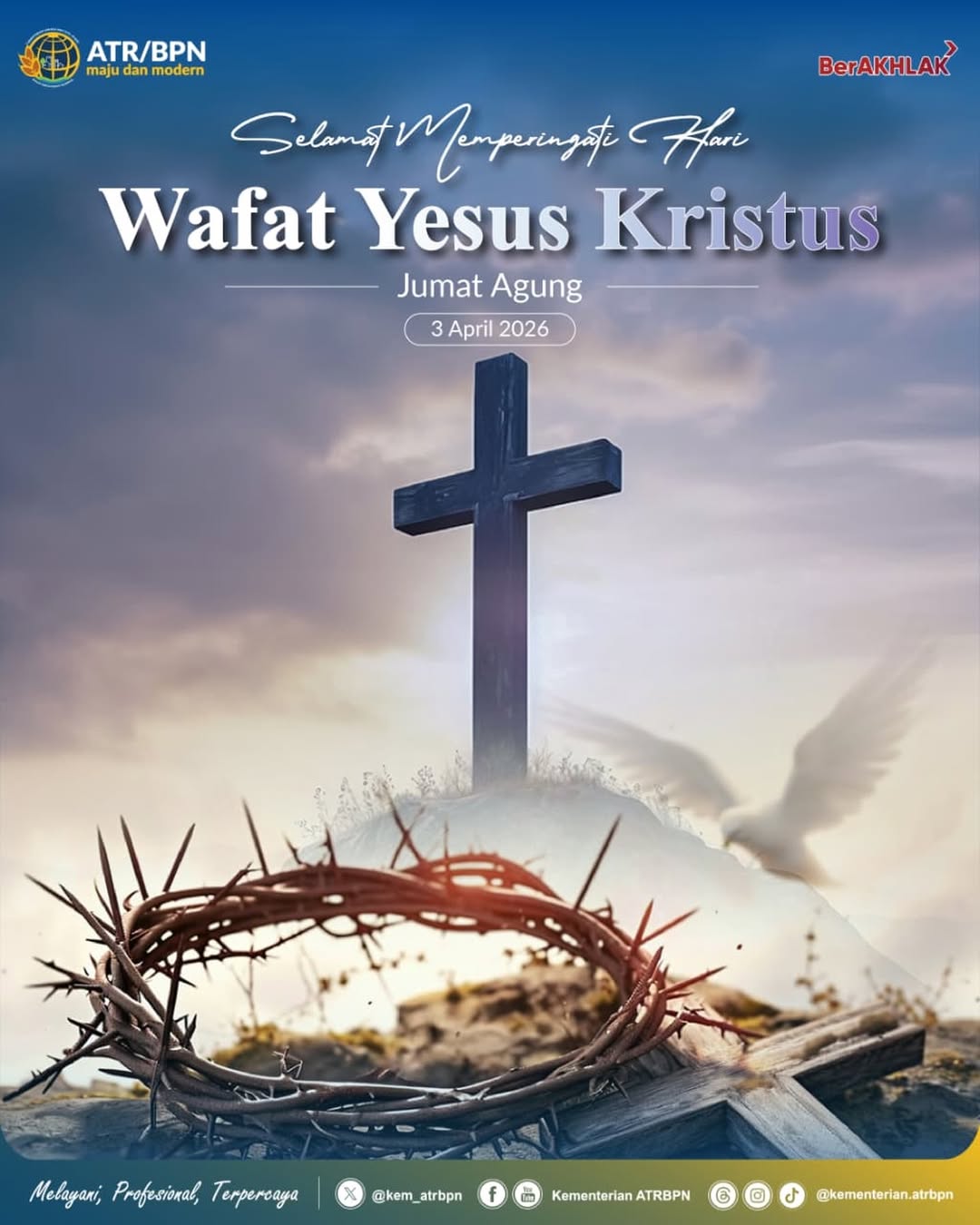 Segenap jajaran Kementerian ATR/BPN mengucapkan Selamat Memperingati Jumat Agung 2026 Wafat Yesus Kristus.