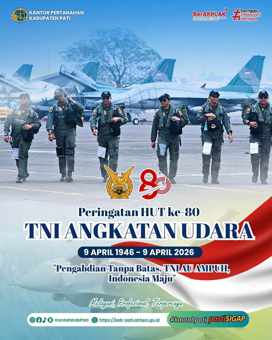 Kantor Pertanahan Kabupaten Pati mengucapkan:Selamat Hari Ulang Tahun ke-80 TNI Angkatan Udara
