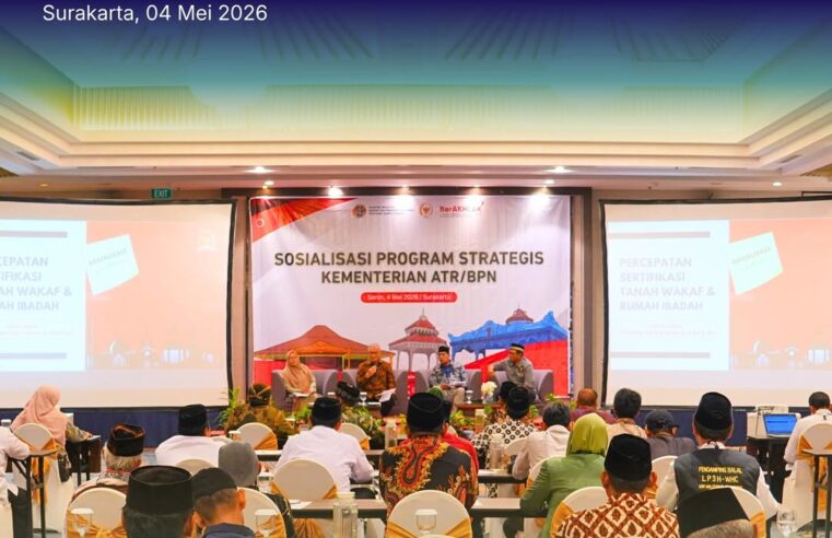 Sosialisasi Program Strategis Kementerian ATR/BPN Percepatan Sertipikasi Tanah Wakaf Jadi Fokus