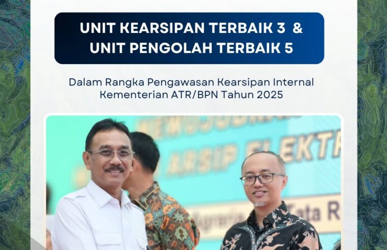Setditjen SPPR Kementerian ATR/BPN Raih Penghargaan Unit Kearsipan Terbaik 3 dan Unit Pengolah Terbaik 5
