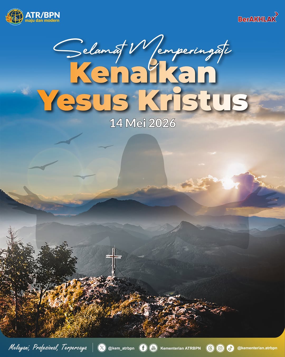 Segenap jajaran Kementerian Agraria dan Tata Ruang/Badan Pertanahan Nasional mengucapkan Selamat Memperingati Hari Kenaikan Yesus Kristus 2026. ✝️