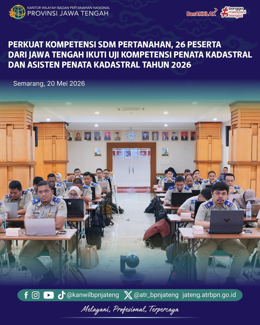 Perkuat Kompetensi SDM Pertanahan 26 Peserta dari Jawa Tengah ikuti Uji Kompetensi Penata Kadastral dan Asisten Penata Kadastral Tahun 2026