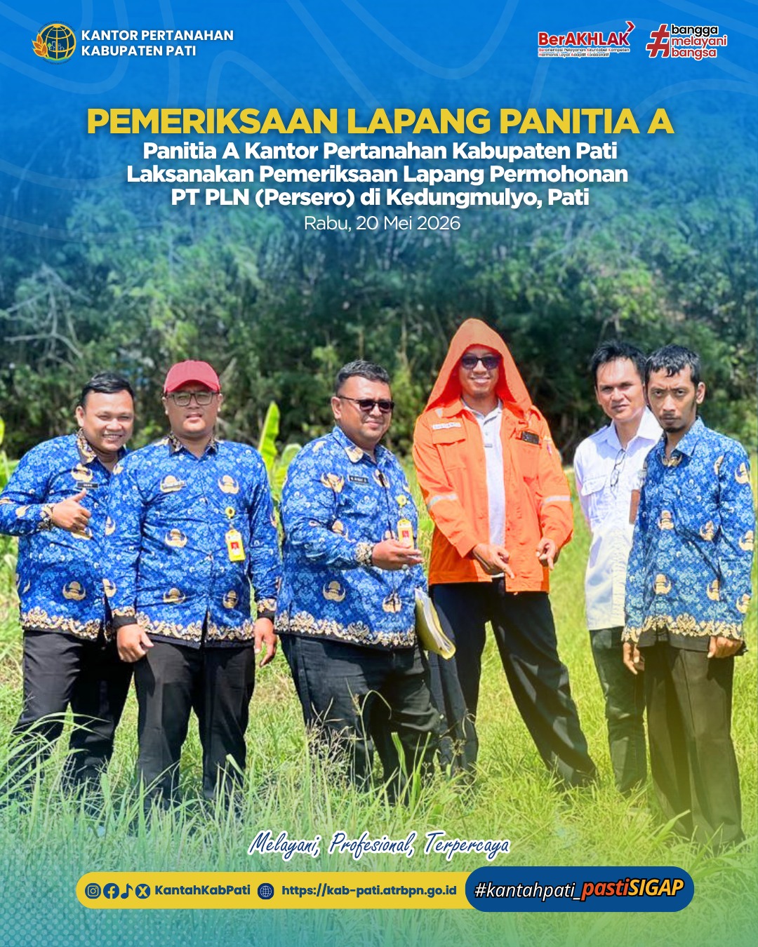 Dalam rangka mendukung tertib administrasi pertanahan dan memberikan kepastian hukum atas permohonan hak atas tanah, Anggota Panitia A Kantor Pertanahan Kabupaten Pati, Novianto Ribut Subagio dan Ari Wijayanto, melaksanakan kegiatan pemeriksaan lapang atas permohonan untuk dan atas nama PT PLN (Persero) yang berlokasi di Desa Kedungmulyo, Kecamatan Jakenan, Kabupaten Pati