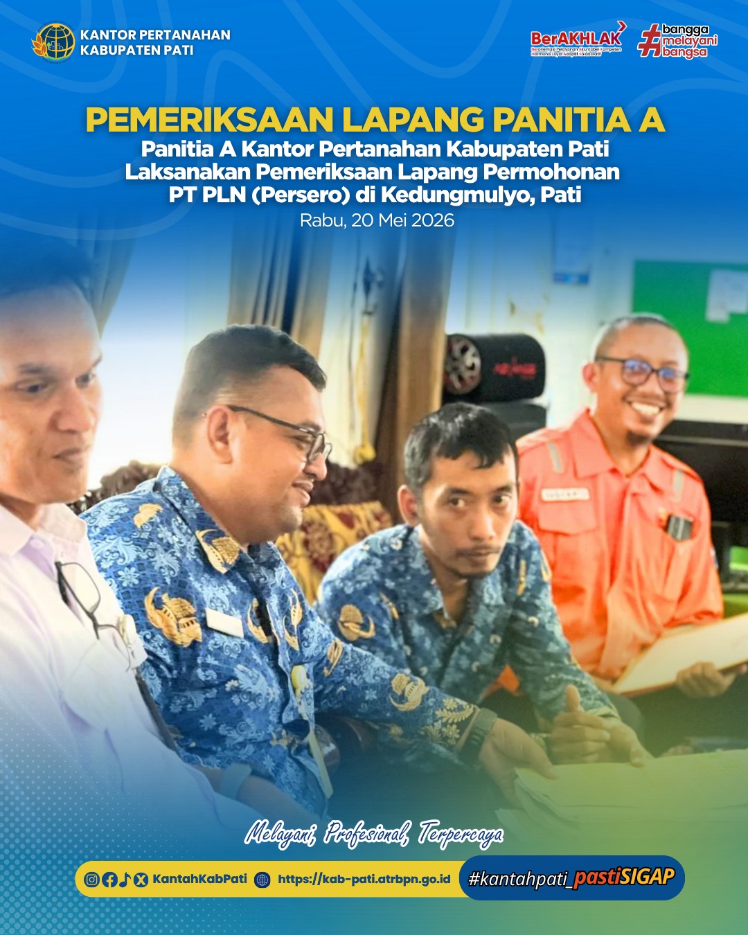 Dalam rangka mendukung tertib administrasi pertanahan dan memberikan kepastian hukum atas permohonan hak atas tanah, Anggota Panitia A Kantor Pertanahan Kabupaten Pati, Novianto Ribut Subagio dan Ari Wijayanto, melaksanakan kegiatan pemeriksaan lapang atas permohonan untuk dan atas nama PT PLN (Persero) yang berlokasi di Desa Kedungmulyo, Kecamatan Jakenan, Kabupaten Pati