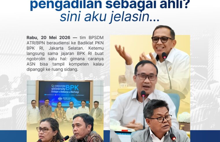 BPSDM ATR/BPN dan Badiklat PKN BPK RI Jajaki Kolaborasi Pelatihan Pemberian Keterangan Ahli Tahun 2026