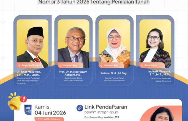Permen ATR/BPN Nomor 3 Tahun 2026 telah diterbitkan. Apa implikasinya terhadap Penilaian Tanah?