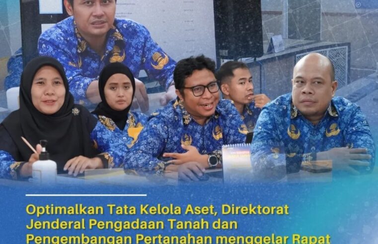Optimalkan Tata Kelola Aset, Direktorat Jenderal Pengadaan Tanah dan Pengembangan Pertanahan menggelar Rapat Inventarisasi Pembahasan Laporan Kebutuhan Barang Milik Negara (BMN) per Direktorat.