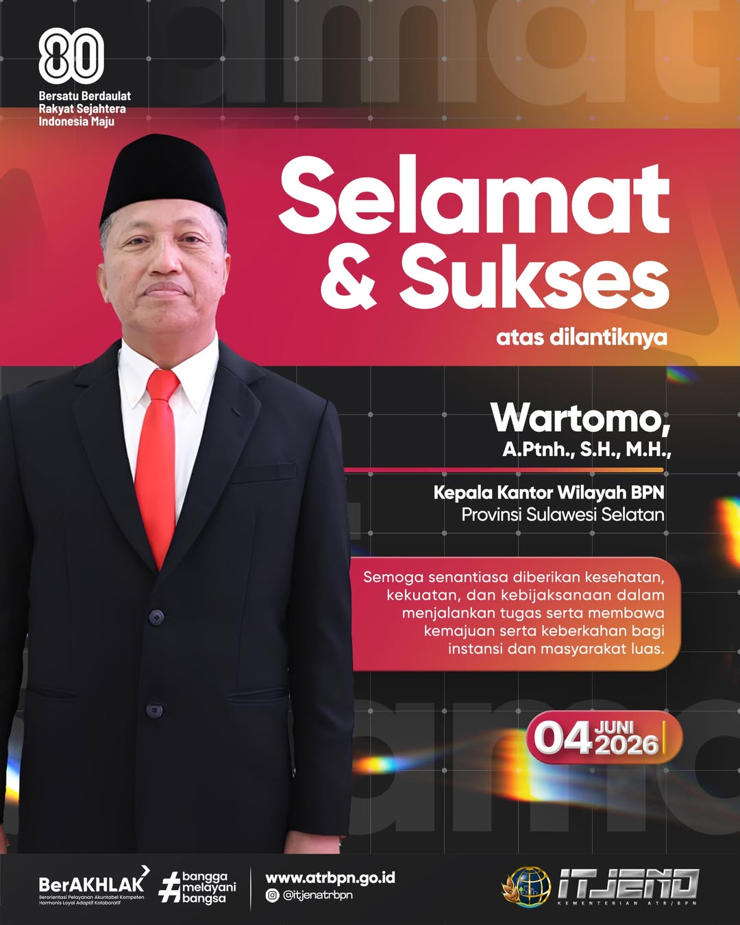 Kami ucapkan selamat kepada Bapak Wartomo, A.Ptnh., S.H., M.H., selaku Kepala Kantor Wilayah BPN Provinsi Sulawesi Selatan
