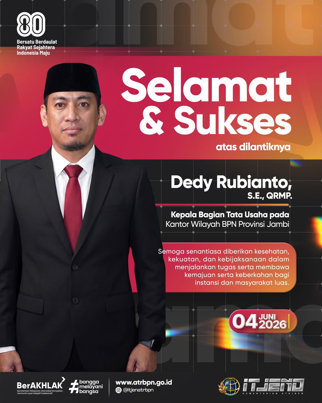 Kami ucapkan selamat kepada Bapak Dedy Rubianto, S.E., QRMP. selaku Kepala Bagian Tata Usaha pada Kantor Wilayah BPN Provinsi Jambi