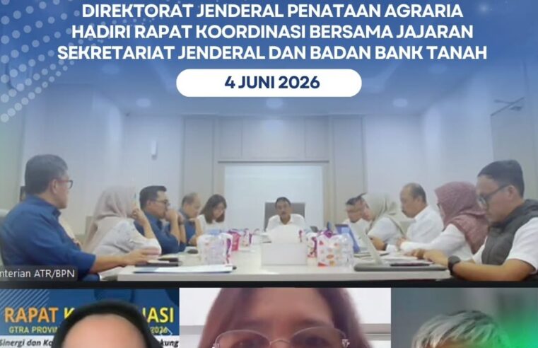 Perkuat Sinergi dalam Percepatan Redristribusi Tanah di Atas HPL Badan Bank Tanah