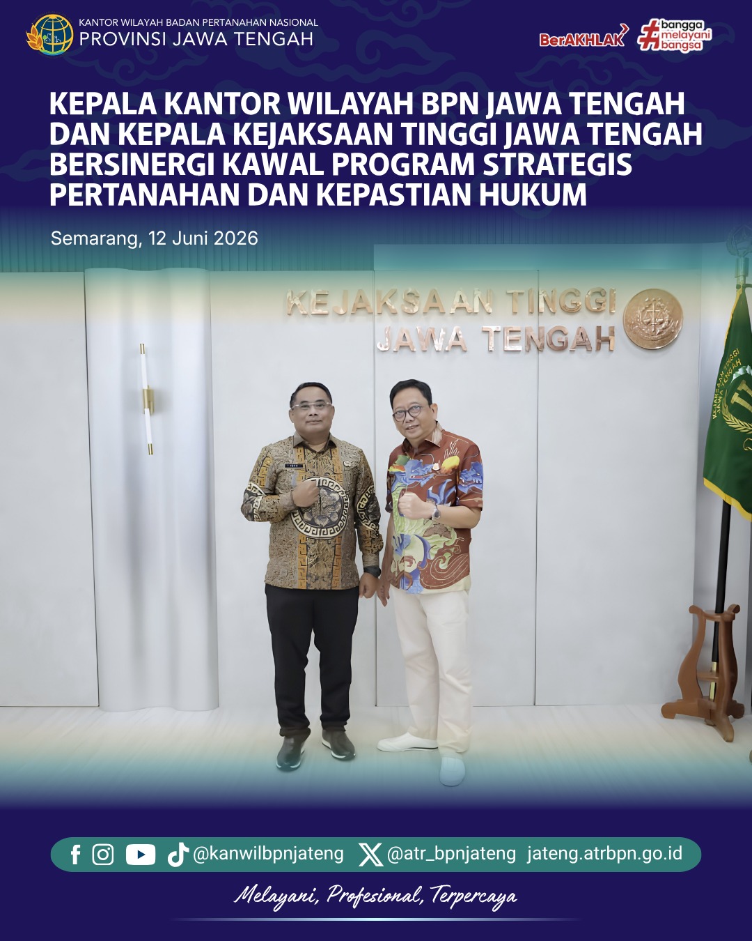 Semarang – Kepala Kantor Wilayah BPN Provinsi Jawa Tengah, Sri Pranoto, melakukan kunjungan koordinasi ke Kejaksaan Tinggi Jawa Tengah dan diterima langsung oleh Kepala Kejaksaan Tinggi Jawa Tengah, Teguh Subroto.