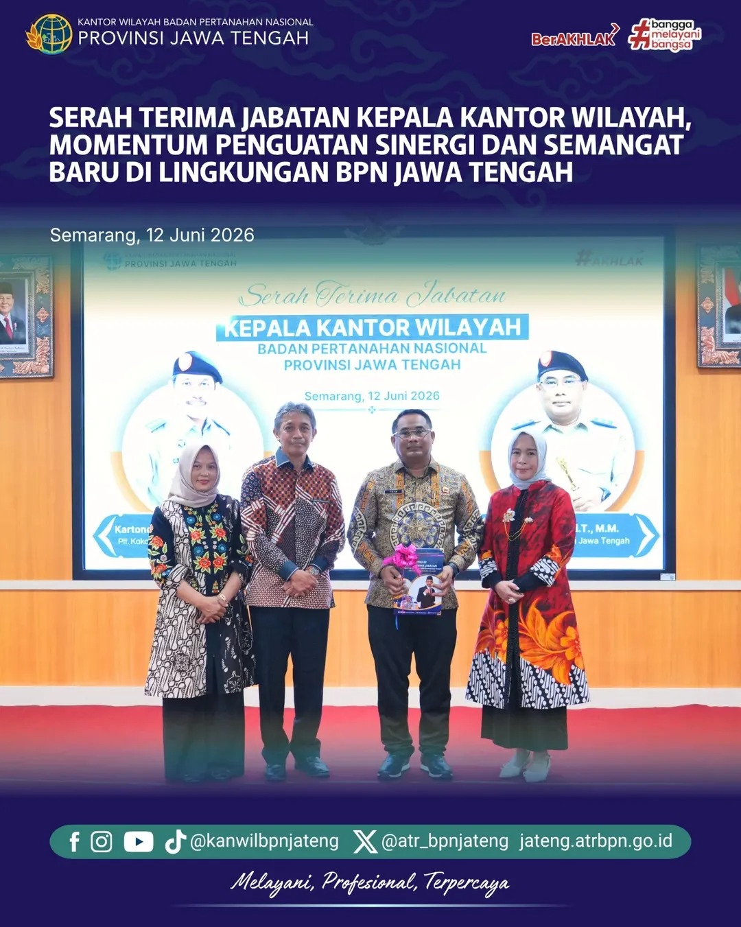 Kantor Wilayah Badan Pertanahan Nasional Provinsi Jawa Tengah menggelar kegiatan Pisah Sambut Kepala Kantor Wilayah