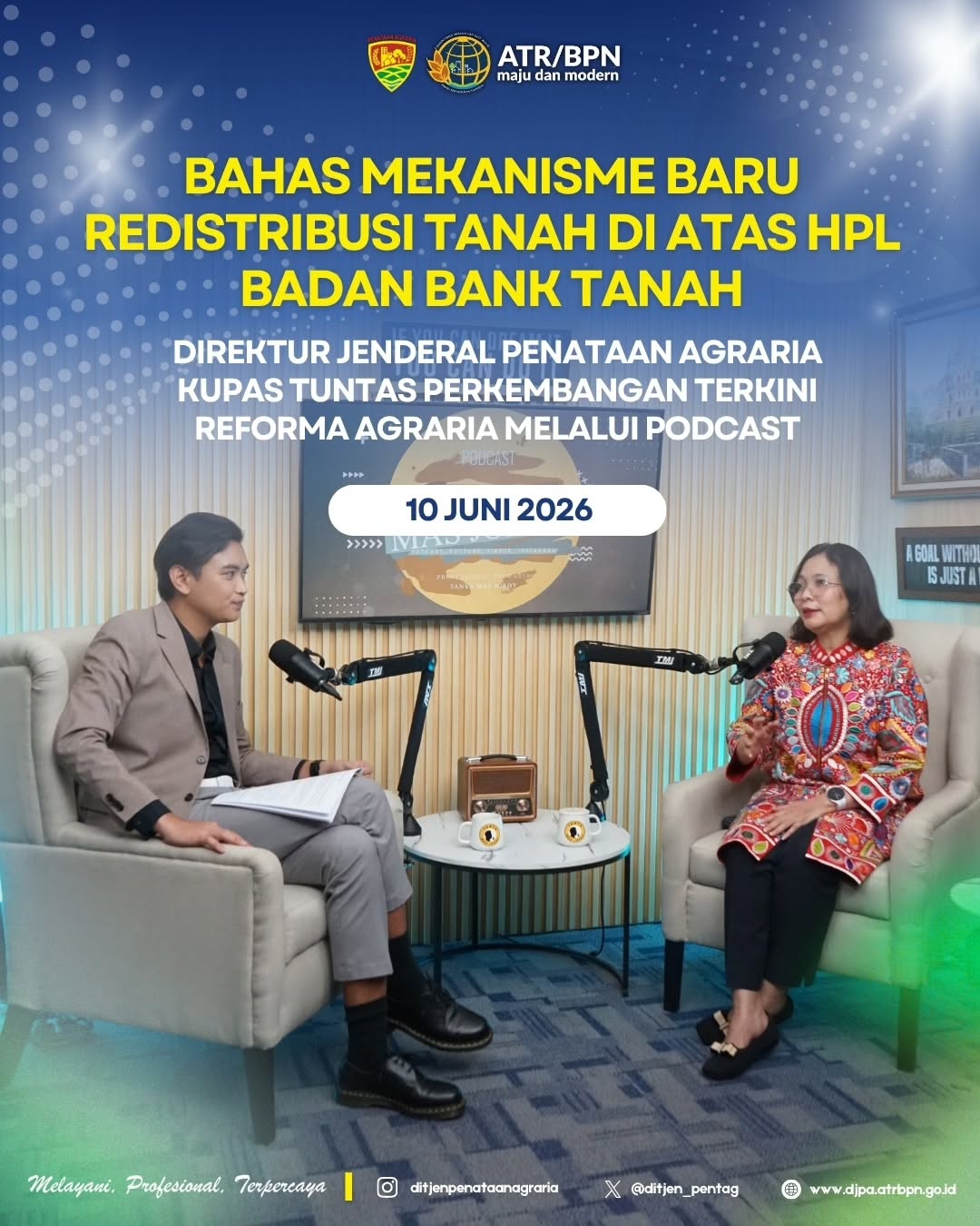 Halo #SobATRBPN, Direktur Jenderal Penataan Agraria menjadi narasumber podcast yang membahas mengenai Reforma Agraria dan Peran Strategis Bank Tanah