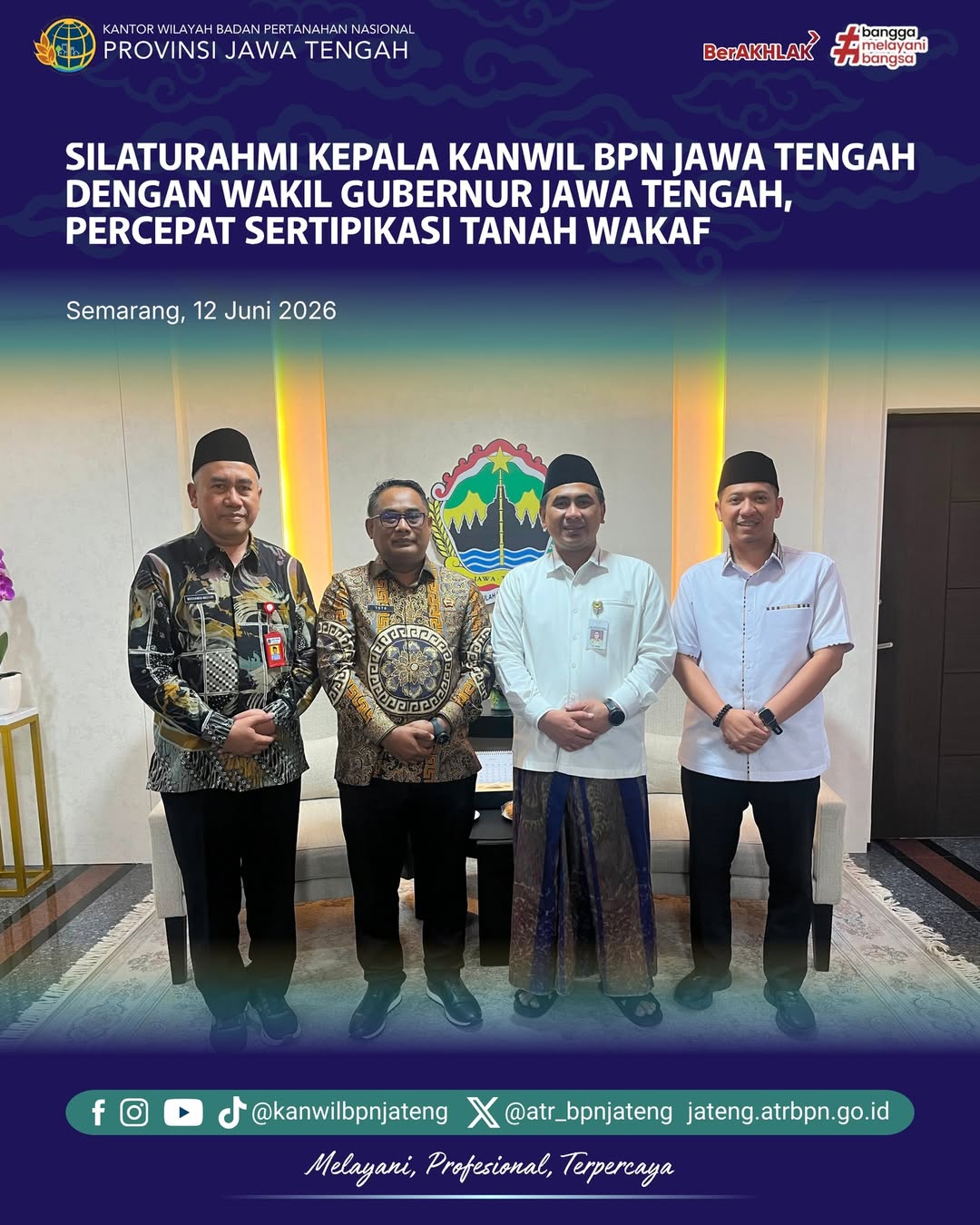 Silahturahmi Kepala Kanwil BPN Jawa Tengah dengan Wakil Gubernur Jawa Tengah, Percepat Sertipikasi Tanah Wakaf