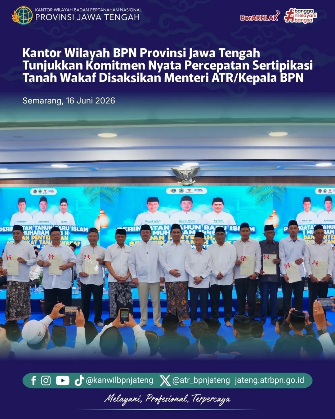 Kantor Wilayah BPN Provinsi Jawa Tengah Tunjukkan Komitmen Nyata Percepatan Sertipikasi Tanah Wakaf Disaksikan Menteri ATR/Kepala BPN