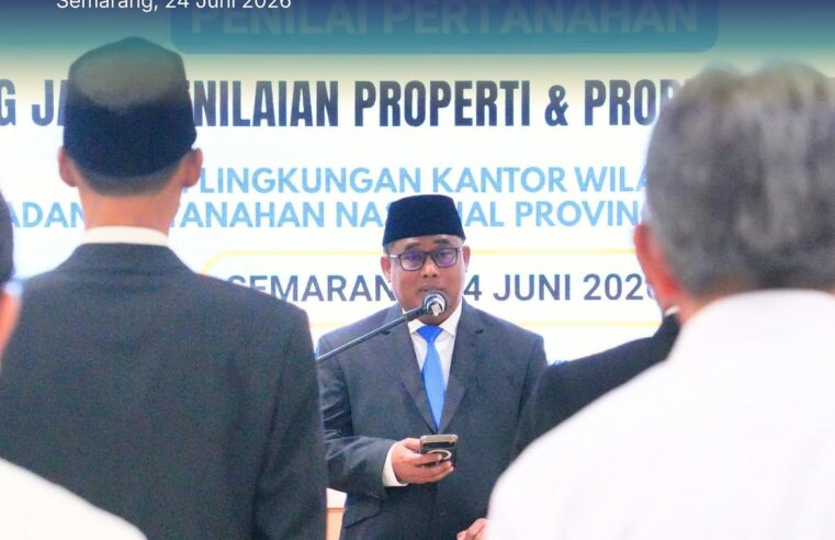Kepala Kantor Wilayah Badan Pertanahan Nasional Provinsi Jawa Tengah melantik dan mengambil sumpah jabatan empat orang Penilai Pertanahan Bidang Jasa Penilai Properti dan Properti Sederhana di lingkungan Kantor Wilayah BPN Provinsi Jawa Tengah. Kegiatan yang berlangsung di Aula Kantor Wilayah BPN Provinsi Jawa Tengah