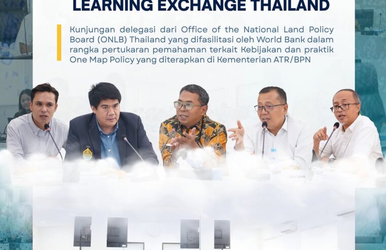 Direktorat Jenderal Survei dan Pemetaan Pertanahan dan Ruang (Ditjen SPPR) menerima kunjungan Office of the National Land Policy Board (ONLB) Thailand dalam rangka learning exchange visit yang difasilitasi oleh Bank Dunia.