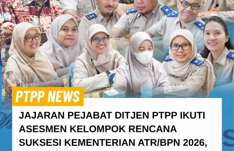 Jajaran Pejabat di lingkungan Direktorat Jenderal Pengadaan Tanah dan Pengembangan Pertanahan (Ditjen PTPP) mengikuti rangkaian Pemetaan Talenta dan Pengisian Kelompok Rencana Suksesi (KRS) Jabatan Administrator Tahun 2026. Langkah ini dilakukan menyusul terbitnya surat pemanggilan resmi dari Sekretariat Jenderal Kementerian ATR/BPN