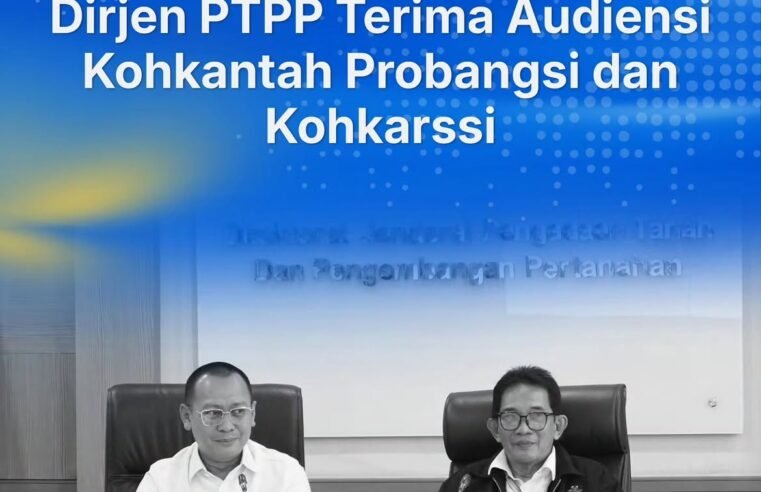 Direktur Jenderal Pengadaan Tanah dan Pengembangan Pertanahan (Dirjen PTPP), Arief Muliawan, menerima kunjungan audiensi dari dua organisasi keprofesian, yakni Konsultan Hukum dan Advokasi Pertanahan, Properti, Bangunan Seluruh Indonesia (Kohkantah Probangsi) dan Konsultan Hukum Kesehatan & Advokasi Rumah Sakit Seluruh Indonesia (Kohkarssi). Pertemuan ini diselenggarakan di Ruang Rapat 201 Ditjen PTPP