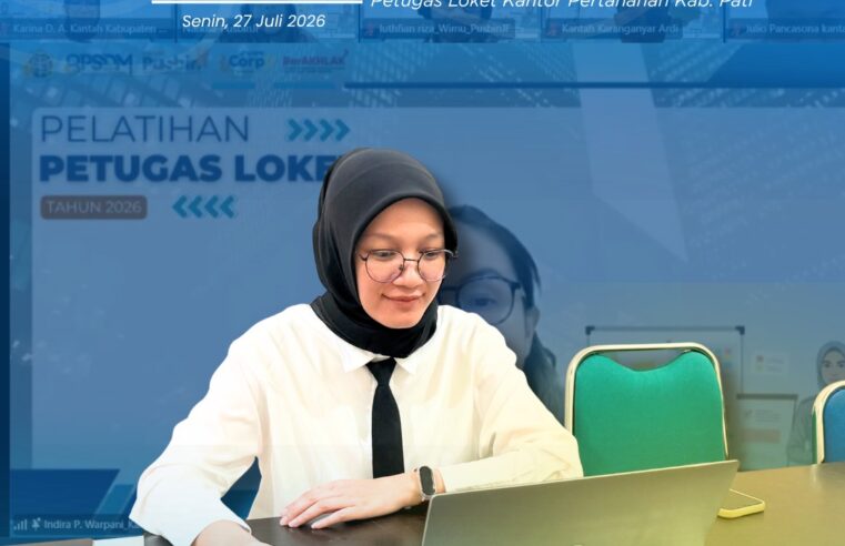 Petugas Loket Kantor Pertanahan Kabupaten Pati Ikuti Pelatihan Petugas Loket Metode Distance Learning Tahun 2026