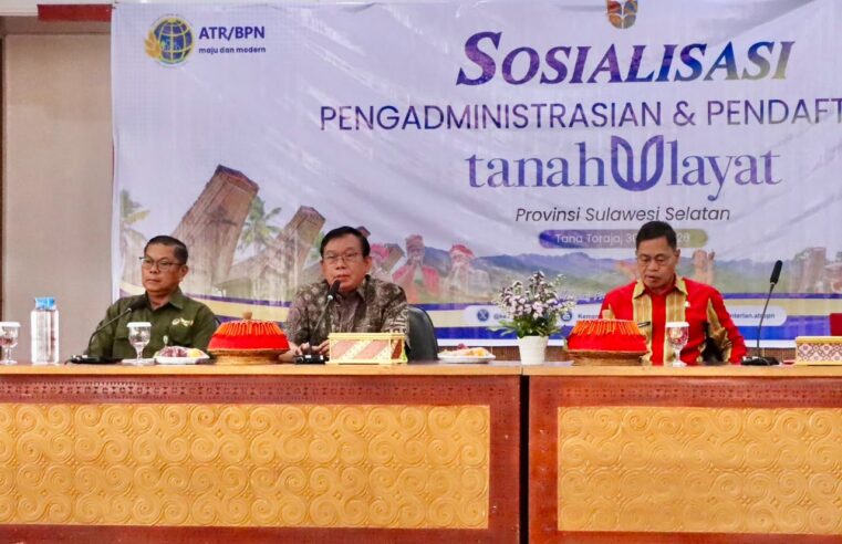 Kementerian ATR/BPN Adakan Sosialisasi Pengadministrasian Tanah Ulayat untuk Perkuat Kepastian Hukum bagi Masyarakat Hukum Adat di Tana Toraja