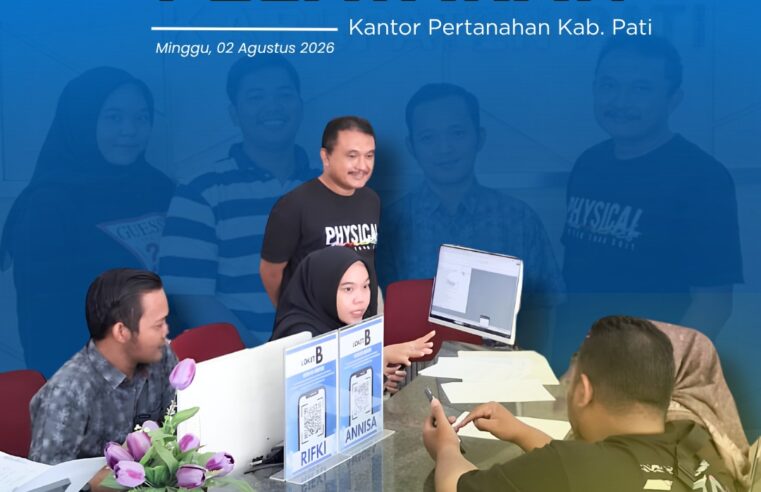 Kantor Pertanahan Kabupaten Pati kembali menghadirkan inovasi pelayanan publik melalui program PELATARAN