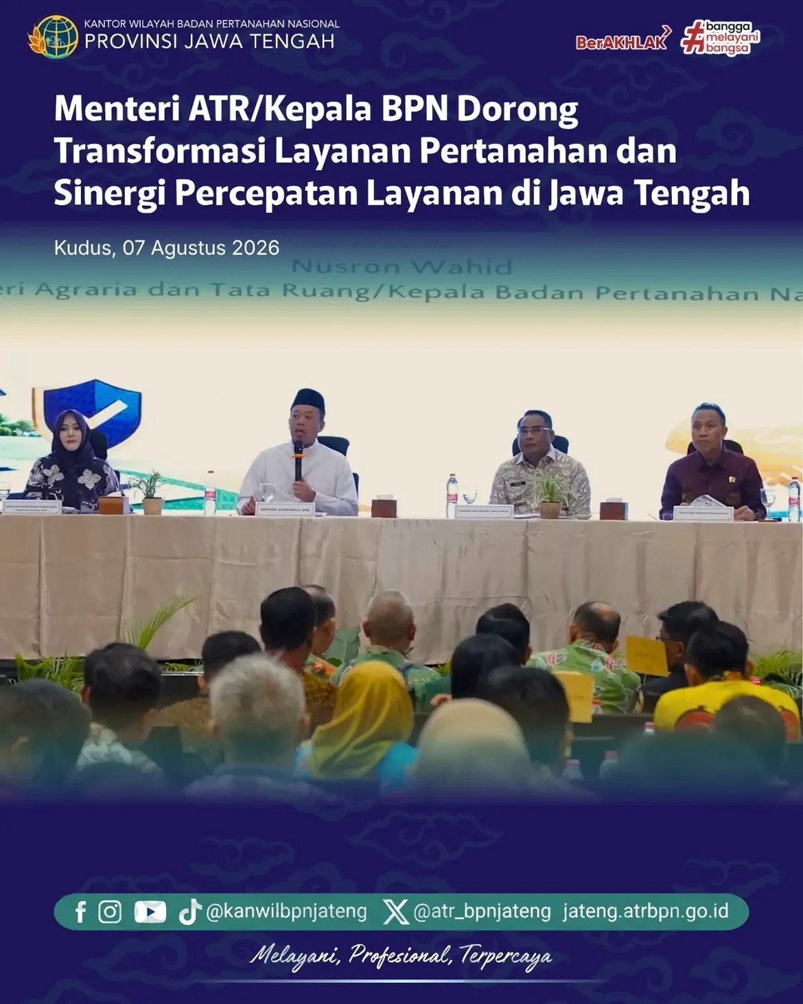 Menteri Agraria dan Tata Ruang/Kepala Badan Pertanahan Nasional, Nusron Wahid, didampingi Kepala Kantor Wilayah BPN Provinsi Jawa Tengah Sri Pranoto, Direktur Pengaturan Pendaftaran Tanah dan Ruang, Pejabat Pembuat Akta Tanah (PPAT) dan Mitra Kerja Ana Anida, serta Kepala Biro Hubungan Masyarakat Achmad memberi Pengarahan dalam rangka Implementasi Transformasi Pelayanan Pertanahan dan Sinergi Percepatan Layanan di Jawa Tengah