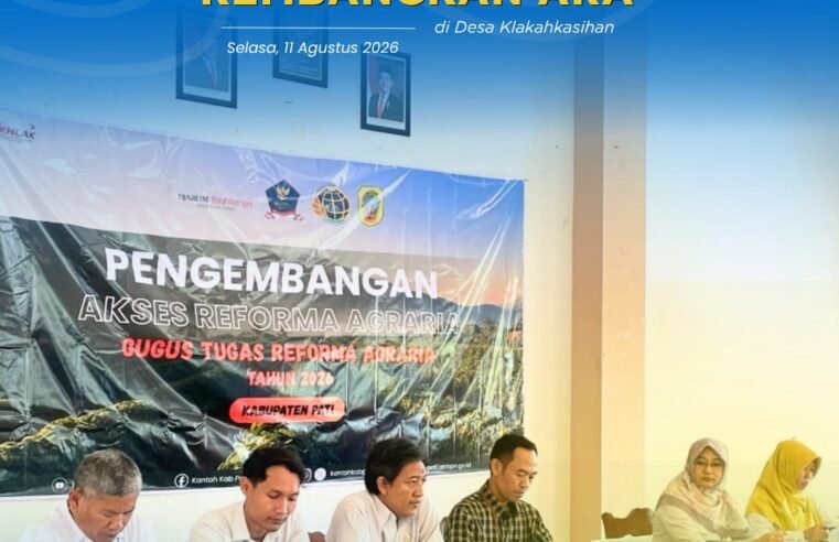 Kantor Pertanahan Kabupaten Pati dan PT Djarum Foundation Kolaborasi Kembangkan Akses Reforma Agraria di Desa Klakahkasihan