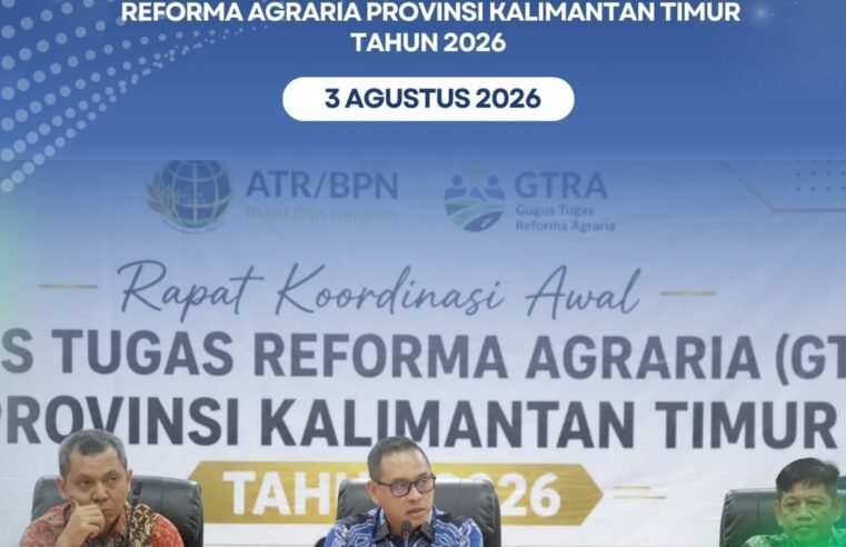 Direktorat Jenderal Penataan Agraria diwakilkan dengan Kepala Subdirektorat Penetapan Potensi Redistribusi Tanah, Mindasari, S.SiT., M.H. QRMP menghadiri Rapat Koordinasi (Rakor) Awal Gugus Tugas Reforma Agraria (GTRA) Provinsi Kalimantan Timur Tahun 2026 yang dilaksanakan di Kantor Wilayah BPN Provinsi Kalimantan Timur