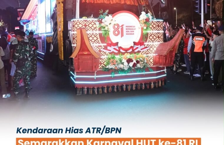 SobatPPTR, Kementerian ATR/BPN turut memeriahkan “Karnaval Bersatu Harmoni Nusantara” dalam rangka peringatan Hari Ulang Tahun (HUT) ke-81 Kemerdekaan Republik Indonesia di Jakarta