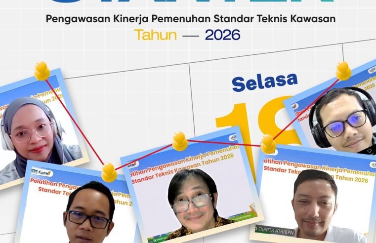 Pelatihan Pengawasan Kinerja Pemenuhan Standar Teknis Kawasan Tahun 2026 resmi dimulai!