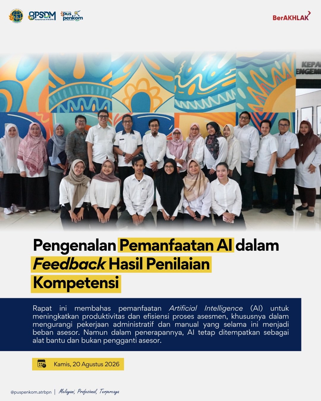 Puspenkom BPSDM Kementerian ATR/BPN terus mendorong pemanfaatan teknologi melalui Pengenalan Pemanfaatan AI dalam Feedback Hasil Penilaian Kompetensi