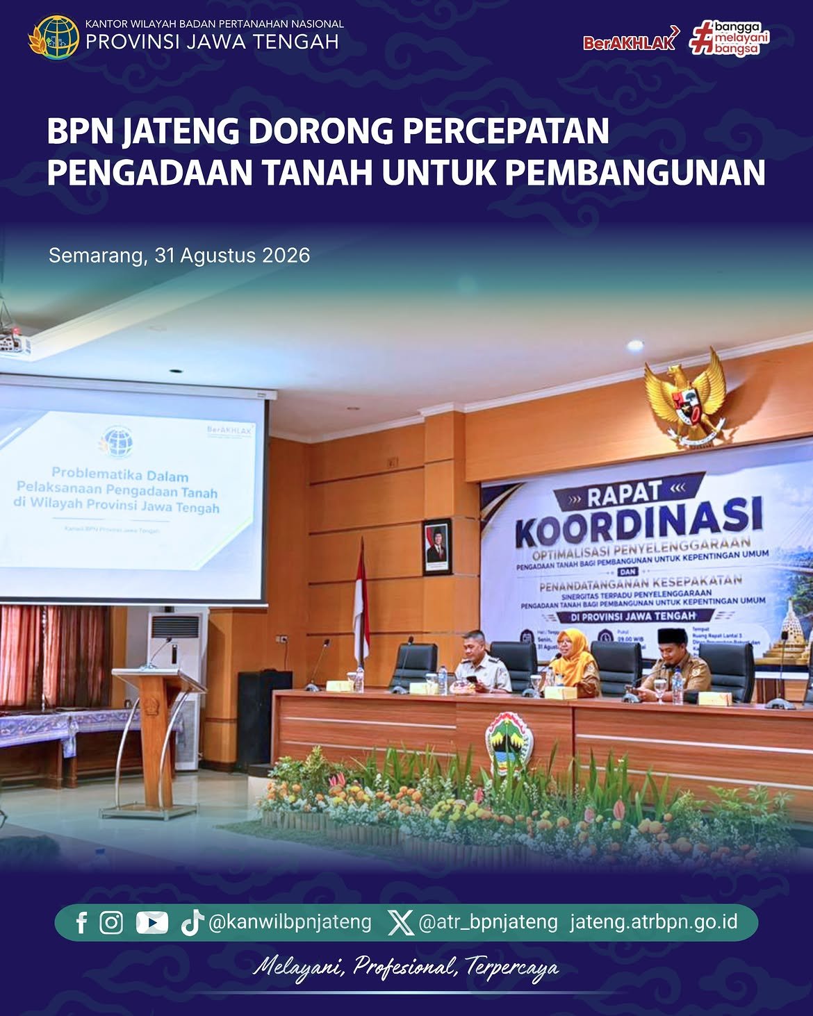 antor Wilayah Badan Pertanahan Nasional (BPN) Provinsi Jawa Tengah menggelar Rapat Koordinasi Optimalisasi Penyelenggaraan Pengadaan Tanah bagi Pembangunan untuk Kepentingan Umum di Aula Dinas Perumahan Rakyat dan Kawasan Permukiman (Disperakim) Provinsi Jawa Tengah